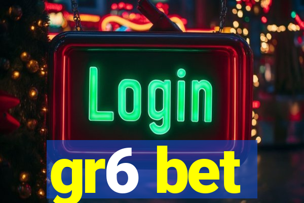 gr6 bet